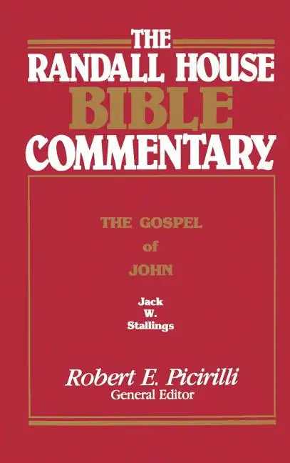 The Randall House Bible Commentary: The Gospel of John - Hardcover