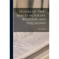 Studies of Type-images in Poetry, Religion, and Philosophy - Paperback