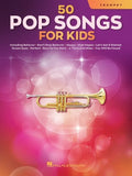 50 Pop Songs for Kids for Trumpet - Paperback