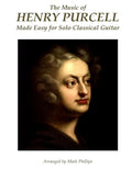The Music of Henry Purcell Made Easy for Solo Classical Guitar - Paperback