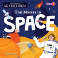 Trailblazers in Space - Library Binding