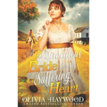A Miraculous Bride for His Suffering Heart: A Christian Historical Romance Book - Paperback