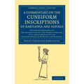 A Commentary on the Cuneiform Inscriptions of Babylonia and Assyria: Including Readings of the Inscription on the Nimrud Obelisk, and a Brief Notice - Paperback