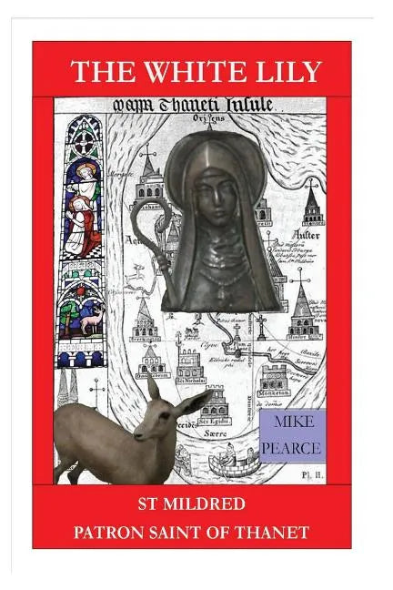 St Mildred: Patron Saint of Thanet - Paperback