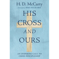 His Cross and Ours - Paperback
