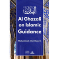Al Ghazali on Islamic Guidance: English Translation of بداية الهداية - Paperback