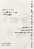 Notebooks and Unpublished Prose Manuscripts: Volume I: Family Notes and Autobiography, Brooklyn and New York - Paperback