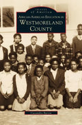 African-American Education in Westmoreland County - Hardcover