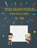 Ward Search Puzzles for Kids Ages 8 - 12: 110 Puzzles to Exercise Your Mind LEARN VOCABULARY IMPROVE READING SKILLS AND PRACTICE SPELLING - Paperback