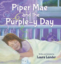 Piper Mae and the Purple-y Day! - Hardcover