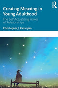 Creating Meaning in Young Adulthood: The Self-Actualizing Power of Relationships - Paperback