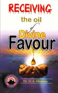 Receiving the oil of divine favor - Paperback