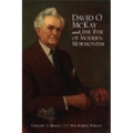David O. McKay and the Rise of Modern Mormonism - Hardcover