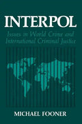 Interpol: Issues in World Crime and International Criminal Justice - Paperback