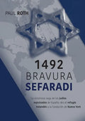 1492Bravura Sefaradi: La victoriosa saga de los judíos expulsados de España, des el refugio holandés a la fundación de Nueva York - Paperback