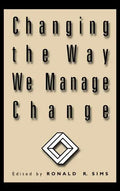 Changing the Way We Manage Change - Hardcover