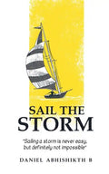 Sail the Storm: Sailing a storm is never easy, but definitely not impossible - Paperback