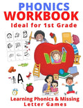 Phonics Workbook Ideal for 1st Grade: Learning Phonics & Missing Letter Games - Paperback