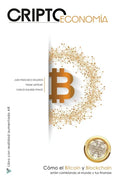 Criptoeconomía: Cómo el Bitcoin y Blockchain están cambiando al mundo y tus finanzas - Paperback