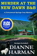 Murder at the New Dawn B & B: A Cottonwood Springs Cozy Mystery - Paperback