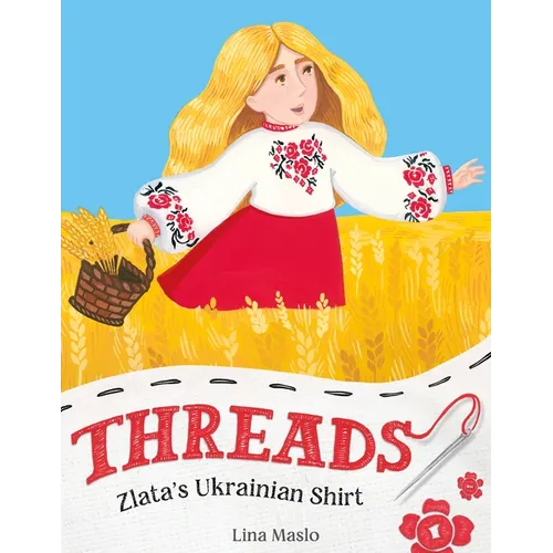 Threads: Zlata's Ukrainian Shirt - Hardcover