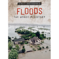 Floods: The Worst in History - Library Binding