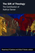 The Gift of Theology: The Contribution of Kathryn Tanner - Paperback