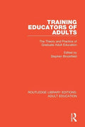 Training Educators of Adults: The Theory and Practice of Graduate Adult Education - Paperback