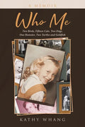 Who Me: Two Birds, Fifteen Cats, Two Dogs, One Hamster, Two Turtles and Goldfish - Paperback