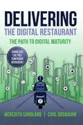 Delivering the Digital Restaurant: The Path to Digital Maturity - Paperback
