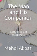 The Man and His Companion: Forty Rules of Happiness - Paperback