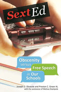 Sext Ed: Obscenity versus Free Speech in Our Schools - Hardcover