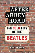 After Abbey Road: The Solo Hits of The Beatles - Paperback
