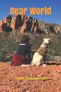 Dear World: Letters from a lost girl (and her dog) - Paperback