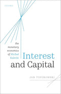 Interest and Capital: The Monetary Economics of Michal Kalecki - Hardcover
