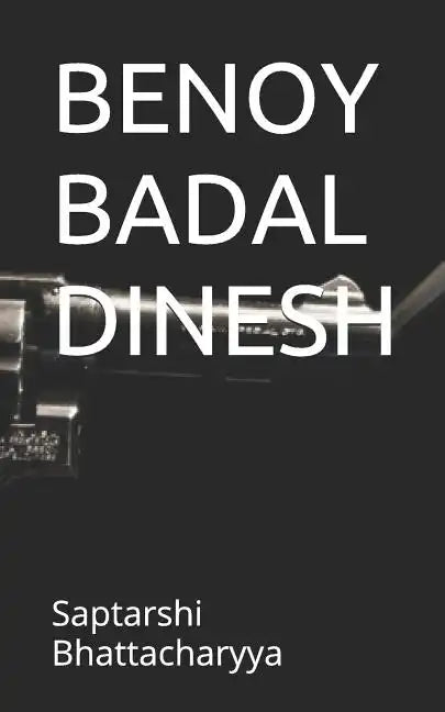 Benoy Badal Dinesh - Paperback