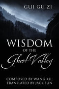 Wisdom of the Ghost Valley: Gui Gu Zi - Paperback