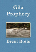 Gila Prophecy - Hardcover