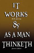 It Works by R.H. Jarrett AND As A Man Thinketh by James Allen - Paperback