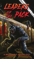 Leaders of the Pack: A Werewolf Anthology - Hardcover