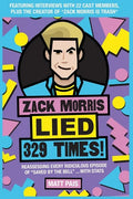Zack Morris Lied 329 Times!: Reassessing every ridiculous episode of Saved by the Bell ... with stats - Paperback