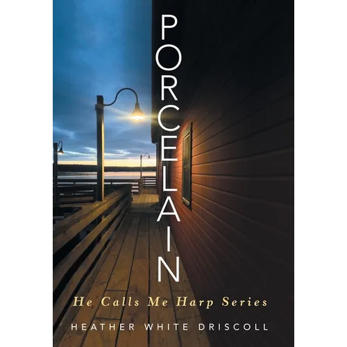 Porcelain: He Calls Me Harp Series - Hardcover