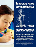Sencillos pasos matemáticos para divertirse: Libro de ejercicios para el hogar - Tareas divertidas, actividades emocionantes e interesantes dibujos pa - Paperback