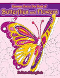 Extreme Dot to Dot Book of Butterflies and Flowers: Connect The Dots Book for Adults With Butterflies and Flowers for Ultimate Relaxation and Stress R - Paperback