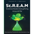 Sc.R.E.A.M: Science Rules Everything Around Me - Paperback