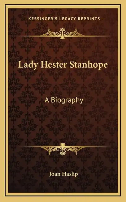 Lady Hester Stanhope: A Biography - Hardcover