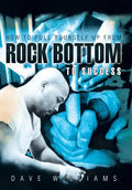 How to Pull Yourself up from Rock Bottom to Success - Hardcover