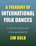 A Treasury of International Folk Dances: A Step-by-Step Guide - Paperback