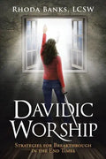 Davidic Worship: Strategies for Breakthrough in the End Times - Paperback