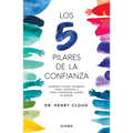 Los 5 Pilares de la Confianza: Aprende Cuando Otorgarla, Co Cultivarla Y Co Restaurarla Cuando Se Pierde / Trust - Paperback